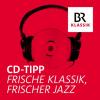 BR Klassik CD Tipp