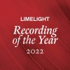 Limelight Chamber 'Recording of the Year' 2022 Limelight Chamber 'Recording of the Year' 2022