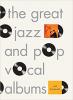 Featured in 'The Great Jazz and Pop Vocal Albums' 