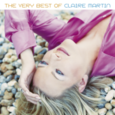 The Very Best Of Claire Martin - Every Now and Then