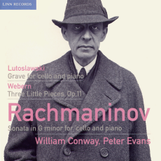 Rachmaninov, Lutoslawski and Webern